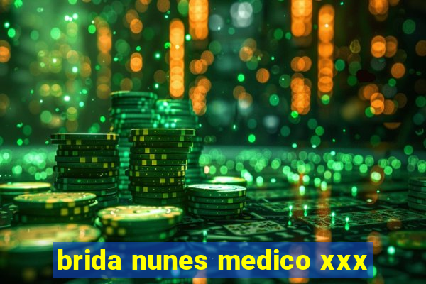 brida nunes medico xxx